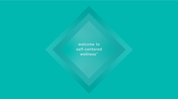 Welcome to Self-Centered Wellness